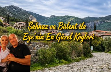 Egenin Saklı Köyleri (2 Gece Otel )